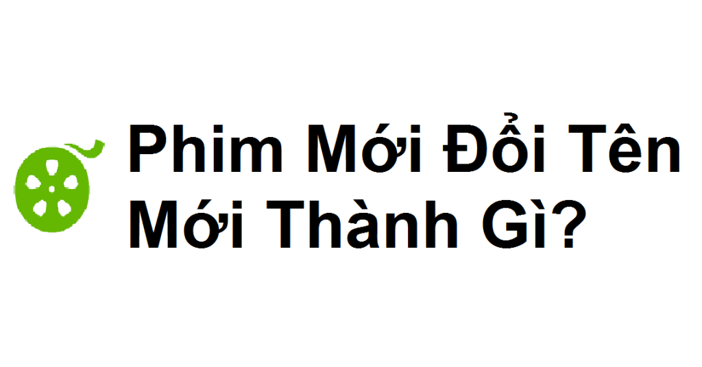 Trang web Phim Mới (Phimmoi.net) đã đổi sang tên mới thành gì?